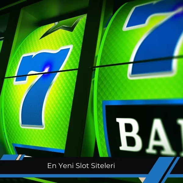 En Yeni Slot Siteleri