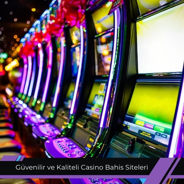 Güvenilir ve Kaliteli Casino Bahis Siteleri